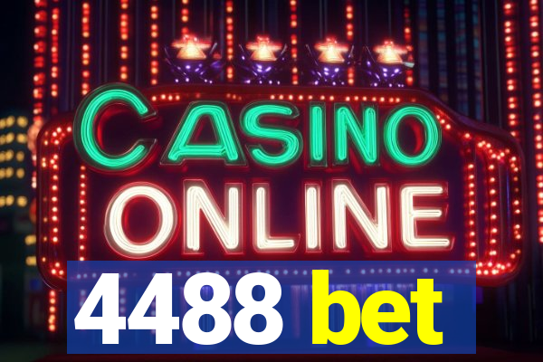 4488 bet